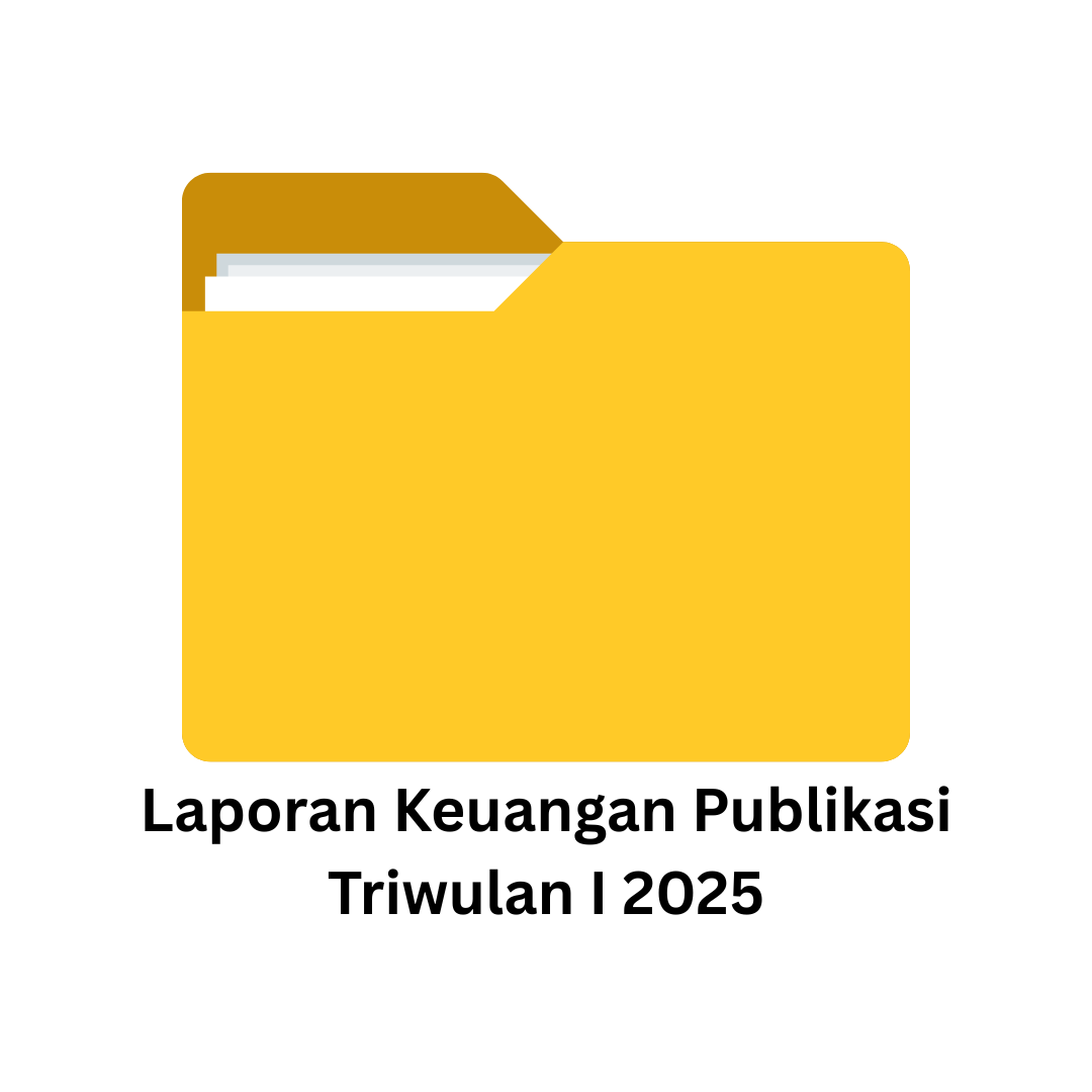 Laporan Keuangan Publikasi Triwulan I 2025